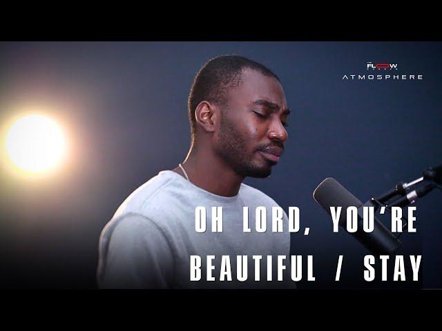 Oh Lord, You're Beautiful + Stay  | William McDowell | Eniola Cover |  Atmosphere | Worship