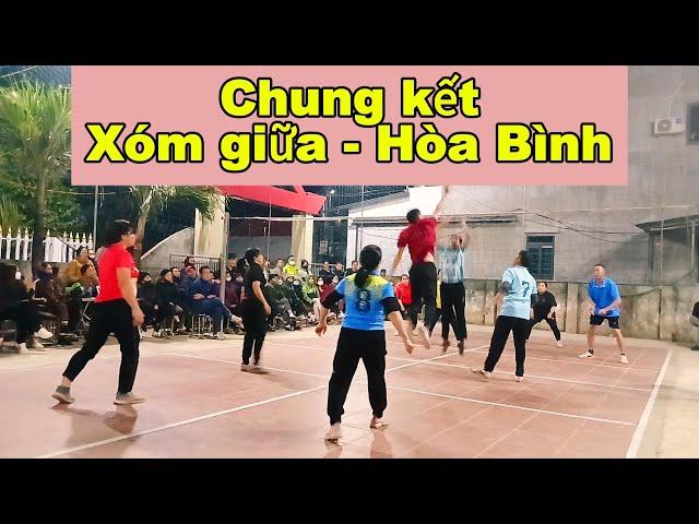 Chung kết Bóng chuyền hơi Nam Nữ Hòa Bình - Xóm Giữa