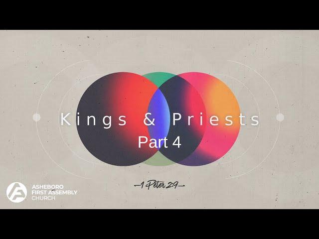 Kings & Priests Pt 4 | Dave Snyder - AFA Church Asheboro