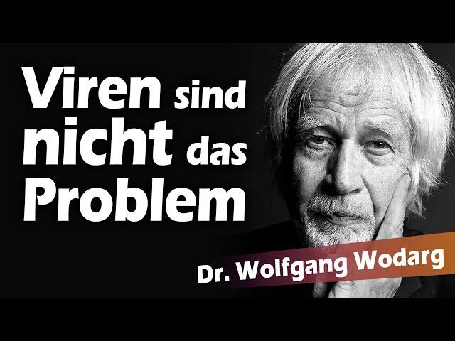 Viren sind nicht das Problem - Wolfgang Wodarg