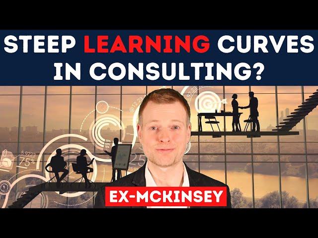 How steep is your learning curve as a consultant? Roles during your consulting career