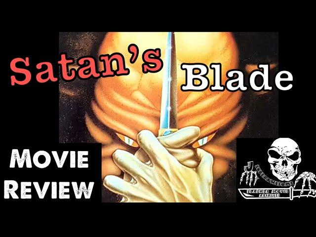 SATAN’S BLADE : Slasher Movie Archives Episode 37