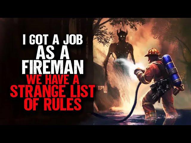 I got a Job as a Fireman. We have a STRANGE List of RULES.