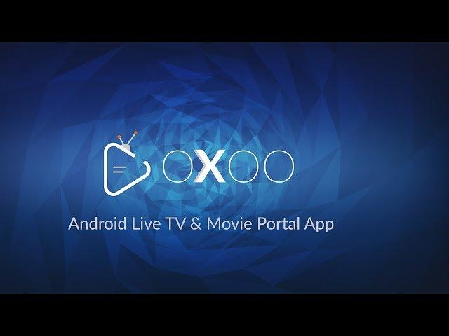 OXOO Android Live TV & Movie Portal App Overview | SpaGreen Creative