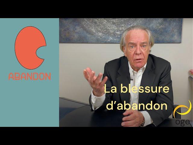 ABANDON : La blessure d’abandon