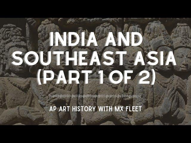 AP Art History - India and SE Asia (part 1 of 2)