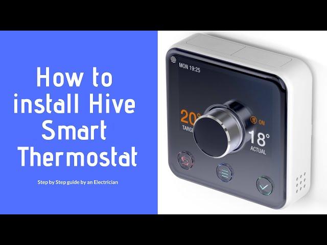 How to Install a Hive Smart Thermostat step by step guide