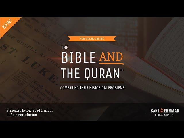  Groundbreaking New Course!  "The Bible and the Quran: Comparing Their Historical Problems"