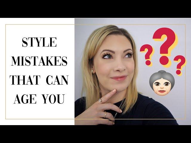 TOP STYLE MISTAKES THAT AGE YOU