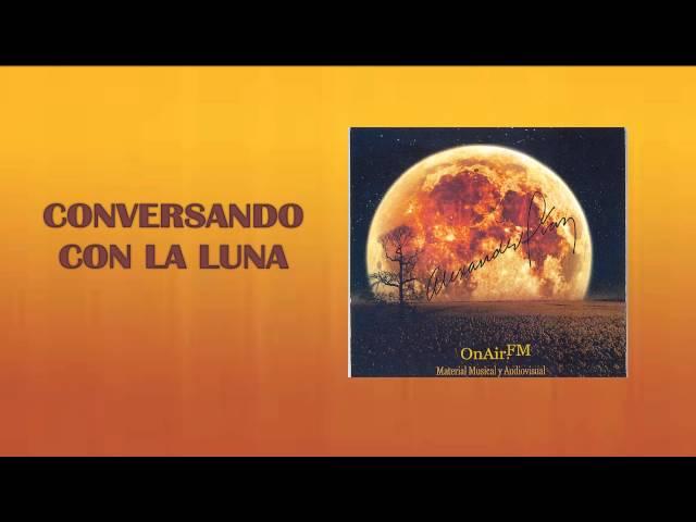 OnAirFM | Alexander Diaz -  Conversando Con La Luna