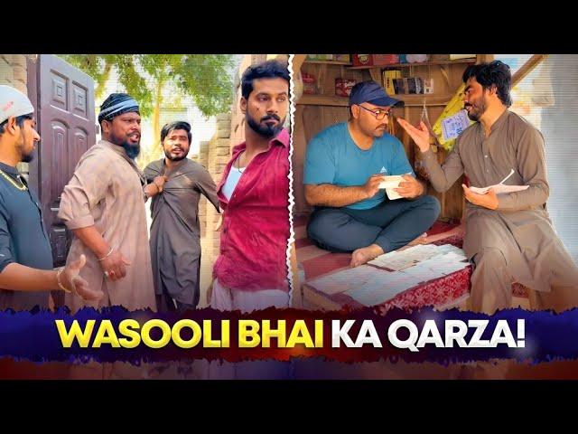  WASOOLI BHAI Ka Qarza  - Kismat  Ka Khel 