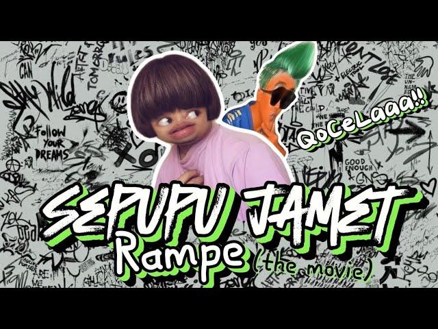 SEPUPU JAMET RAMPE (The Movie): Pertemuan Rampe Dengan Sepupunya Yang Unik 