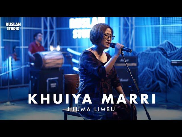 Jhuma Limbu - Khuiya Marri | Ruslan Studio