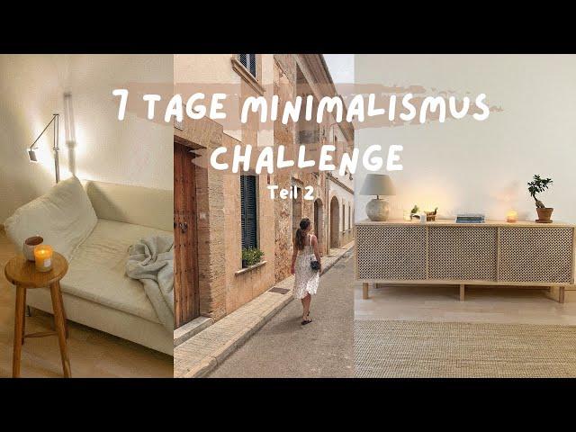 In 7 Tagen zum Minimalismus (2) | Befreie dich vom Überfluss | 7 Tage Challenge Teil 2