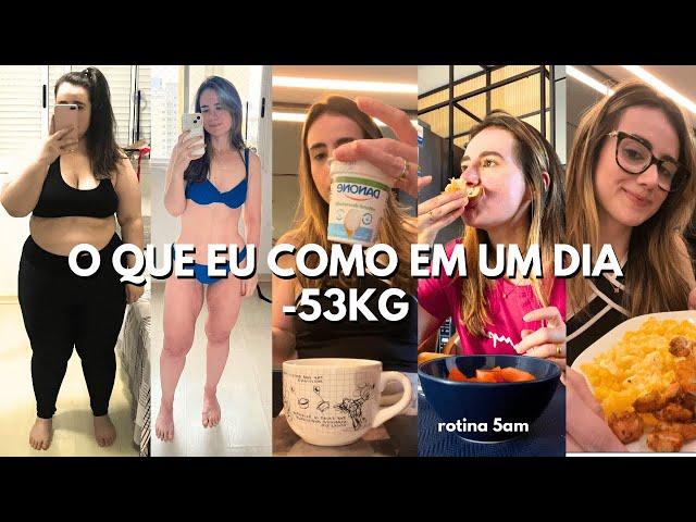 ROTINA 5AM - Tudo que eu como em um dia após perder 53kg