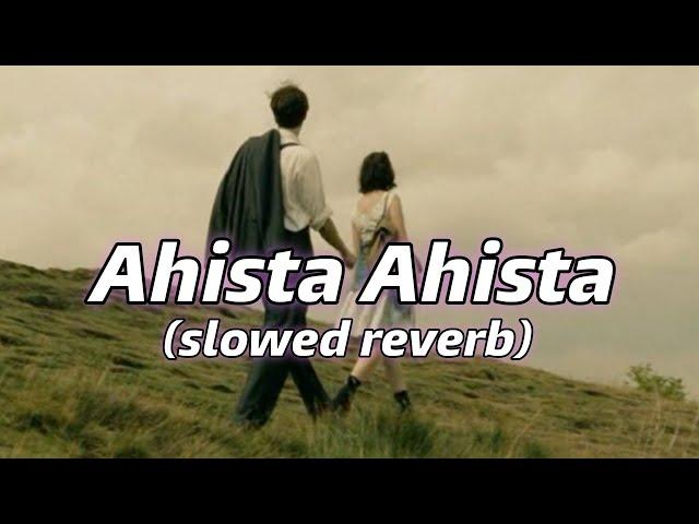 Ahista Ahista (slowed + reverb) | MusarratNazir | Kazinama | Itz Dhruv