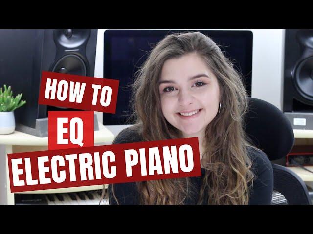 How to EQ Piano (Electric Piano EQ Tutorial)