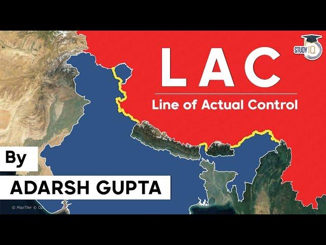 LAC (Line of Actual Control) between India and China - Geography & Major Points of Dispute on LAC