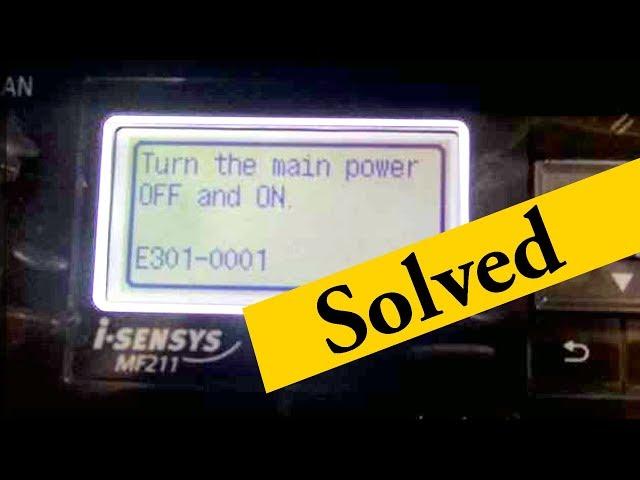 Turn the main power off and on - E301-0001 Error Fixed Cannon Printer