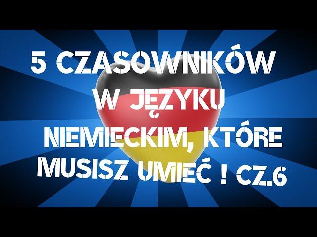 5 czasowników, które musisz umieć w języku niemieckim ! CZ.6