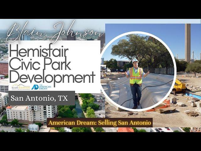 Hemisfair Civic Park Development: American Dream, Selling San Antonio