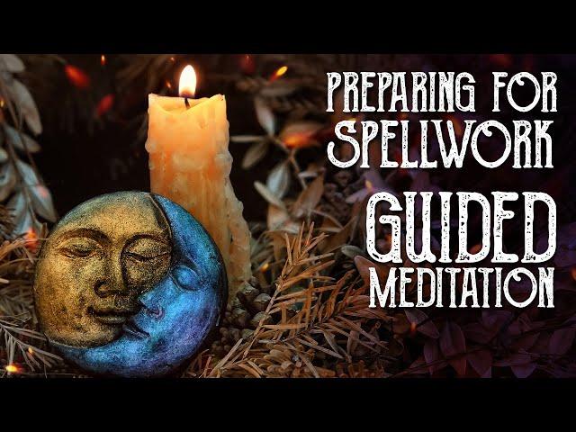 Harnessing Power for Ritual and Spellwork - Guided Meditation - Magical Crafting