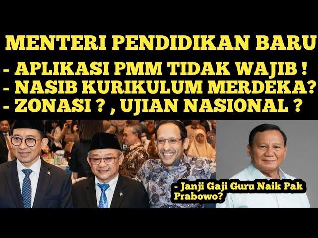 MENTERI PENDIDIKAN BARU NASIB KURIKULUM MERDEKA , APLIKASI PMM TIDAK WAJIB, JANJI PRESIDEN GAJI GURU