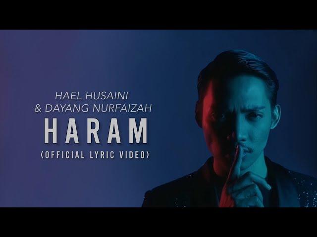 Hael Husaini & Dayang Nurfaizah - Haram [Official Lyric Video]