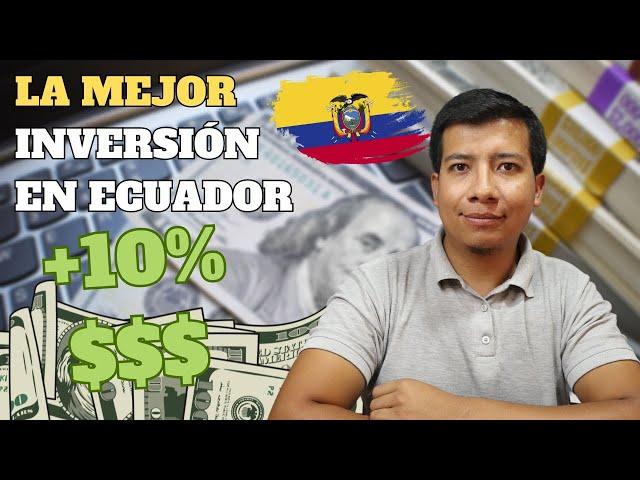 La MEJOR INVERSION en Ecuador en 2024