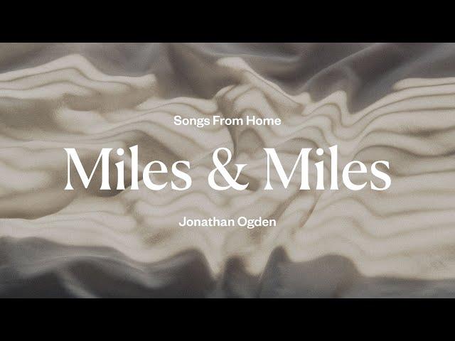Miles & Miles - Jonathan Ogden (Lyric Video)