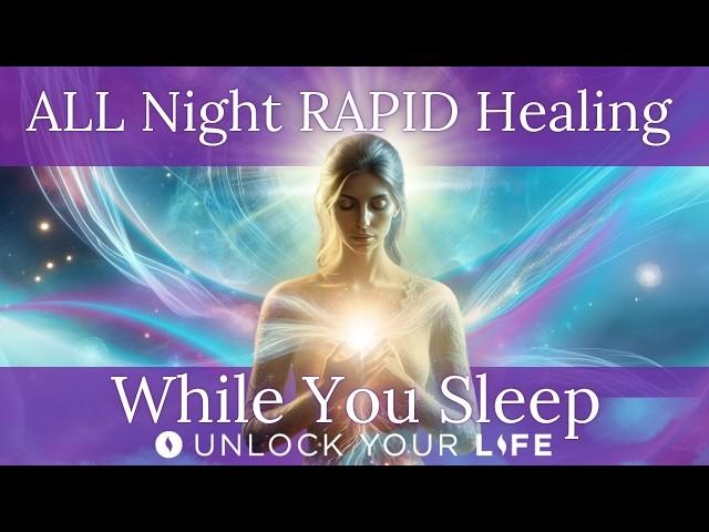 NEW All Night Rapid Healing While You Sleep with the Power of the Superconscious