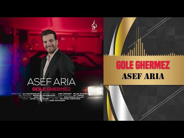 Asef Aria - Gole Ghermez | آصف آریا - گل قرمز