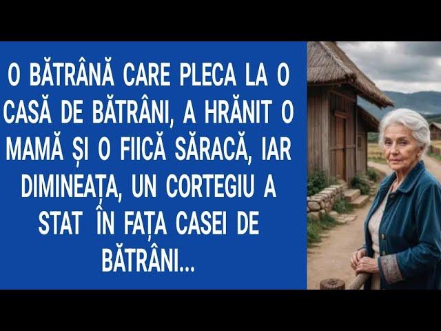 O bătrână care pleca la o casă de bătrâni, a hrănit o mamă şi o fiică săracă, iar dimineața, un...