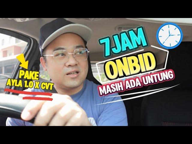 Lumayan Onbid 7 Jam Pake Ayla 1.0 X CVT Masih Ada Untung..?? MANTAP