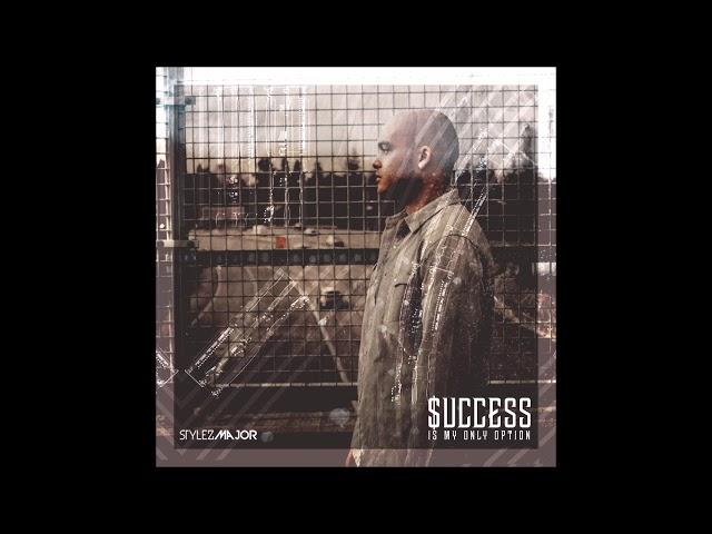 NEW! Stylez Major - Success Is My Only Option!  Full Album Steam! EXCLUSIVE !  Hip Hop/Rap/Pop 2017