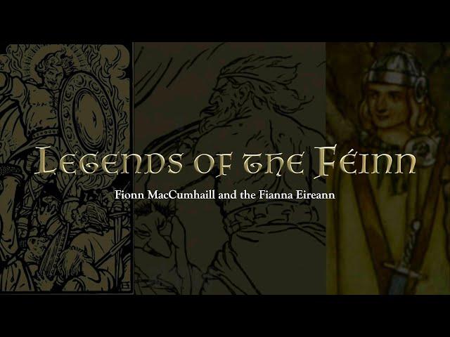 Legends of the Féinn: Fionn MacCumhaill and the Fianna Eireann