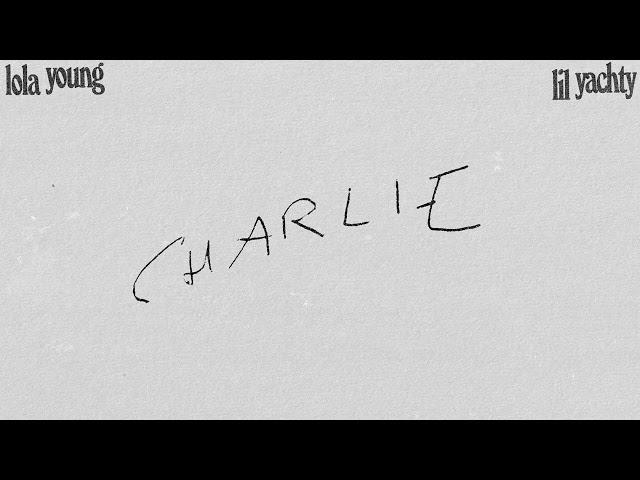 Lola Young - Charlie ft. Lil Yachty (Official Audio)