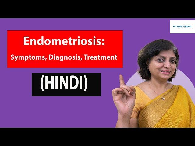 Endometriosis: Symptoms, Diagnosis, Treatment