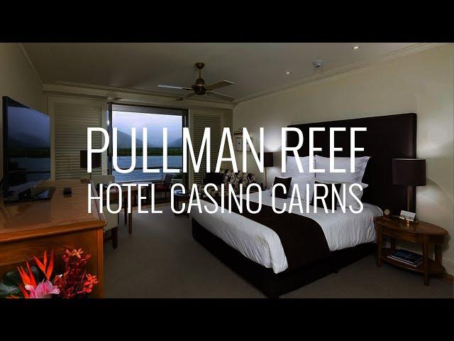 Pullman Reef Hotel Casino Cairns Room and Hotel Tour Australia 4K