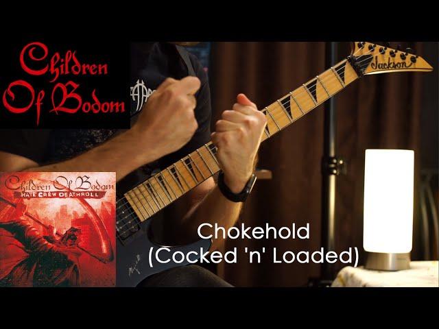 Chokehold (Cocked 'n' Loaded) - Children of Bodom | Guitar Cover