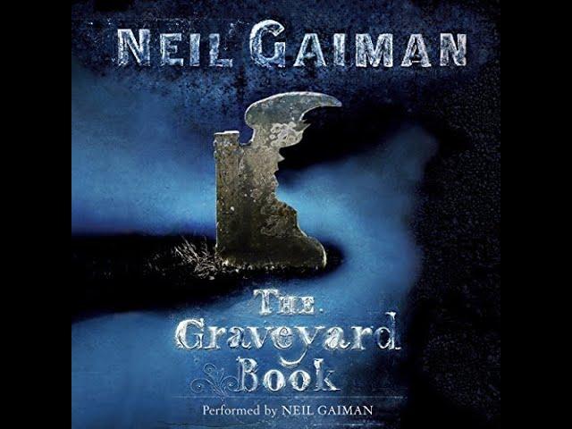 The Graveyard Book by Neil Gaiman & Narrated by Himself