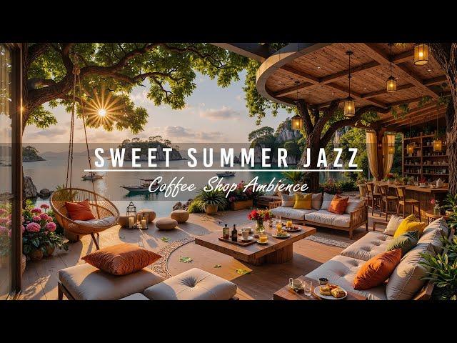  Sweet Summer Jazz Music at Coffee Porch Ambience by the Tranquil Morning Beach View for Great Mood