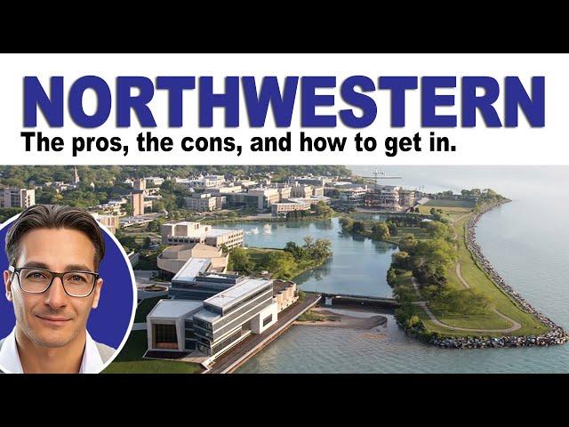 Northwestern University: The pros, the cons, and how to get in.