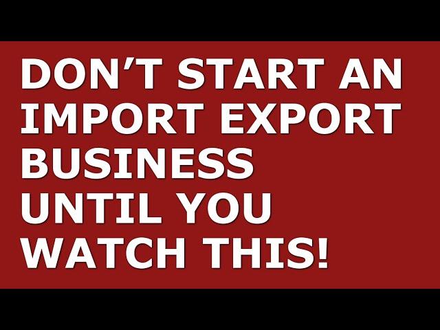 How to Start a Import Export Business | Free Import Export Business Plan Template Included