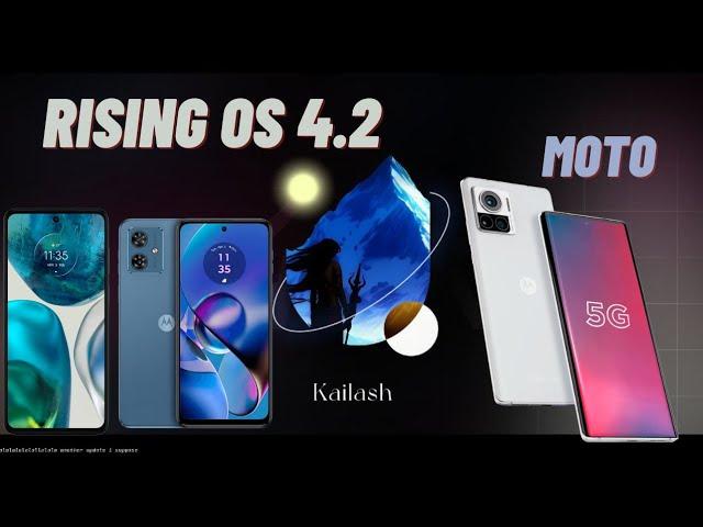 Custom rom Android 14 moto Edge 30 ultra Moto G54 Moto G52 Rising Os 4.2