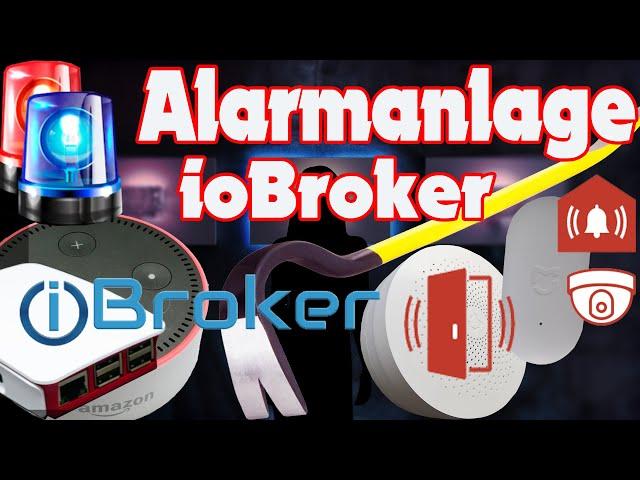 Alarmanlage ioBroker Blockly [ SmartHome, ioBroker Vis, Xiaomi, Raspberry Pi, Alexa, Anwesenheit ]