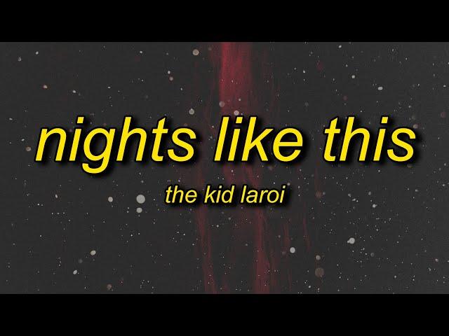 The Kid LAROI - NIGHTS LIKE THIS (Lyrics)