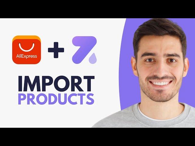 How to Import Products From AliExpress to Zendrop - Step by Step