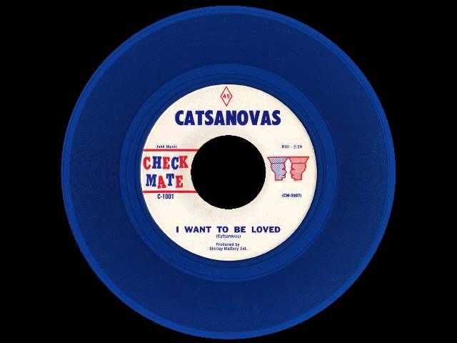 The Catsanovas - I Want to Be Loved ('60s GARAGE PUNK)