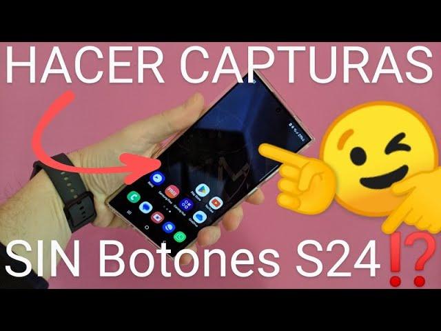  Cómo HACER CAPTURA de PANTALLA en SAMSUNG S24, S24 PLUS y S24 ULTRA SIN BOTONES